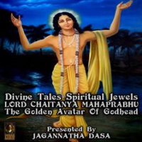 Divine Tales Spiritual Jewels - Lord Chaitanya mahaprabhu The Golden Avatar Of Godhead by Unknown